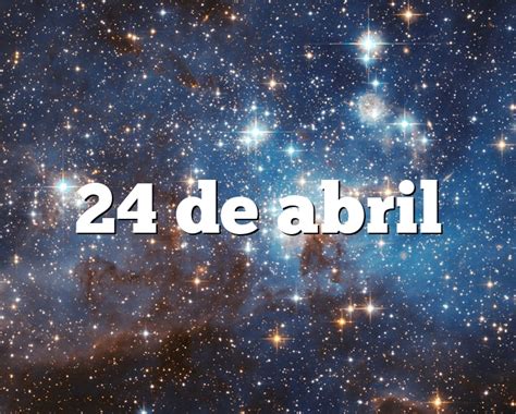 24 de abril signo